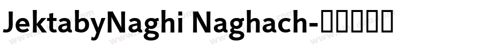 JektabyNaghi Naghach字体转换